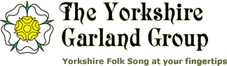 The Yorkshire Garland Group - Yorkshire Folk Song at Your Fingertips
